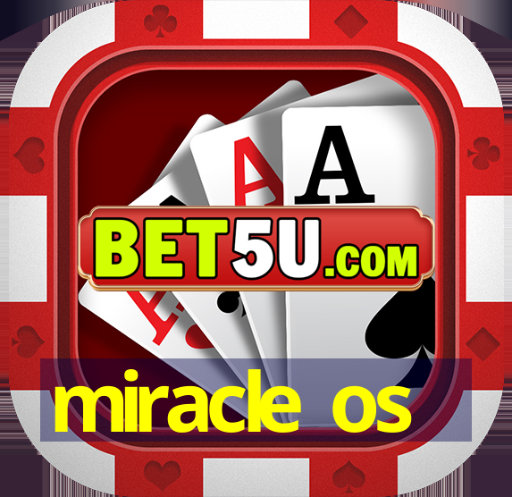 miracle os